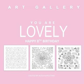 portada Lovely Happy 8th Birthday: Adult Coloring Books Birthday in all Departments; 8th Birthday Gifts for Girls in al; 8th Birthday Gifts in al; 8th Bi (en Inglés)