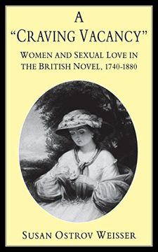 portada A Craving Vacancy: Women and Sexual Love in the British Novel, 1740-1880 (in English)