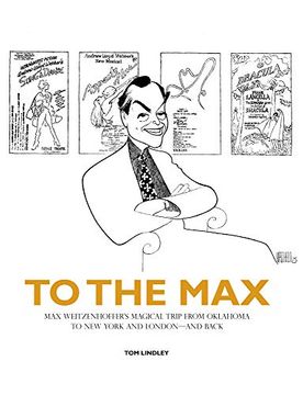 portada To the Max: Max Weitzenhoffer’S Magical Trip From Oklahoma to new York and London―And Back (en Inglés)