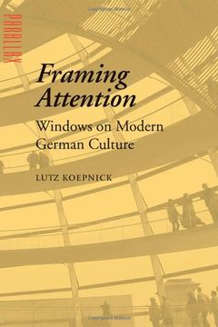 portada Framing Attention: Windows on Modern German Culture (Parallax: Re-Visions of Culture and Society) (en Inglés)