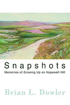 portada snapshots: memories of growing up on hopewell hill (en Inglés)