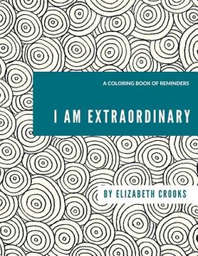 portada I Am Extraordinary: A Coloring Book of Reminders (in English)