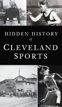 portada Hidden History of Cleveland Sports (en Inglés)