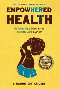 portada EmpowHERed Health: Reforming a Dismissive Health Care System (en Inglés)