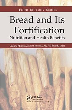 portada Bread and Its Fortification: Nutrition and Health Benefits (in English)