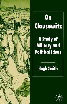 portada on clausewitz: a study of military and political ideas (en Inglés)