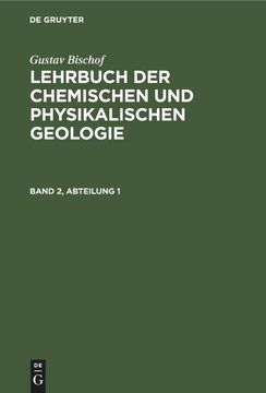 portada Gustav Bischof: Lehrbuch der Chemischen und Physikalischen Geologie. Band 2, Abteilung 1 (en Alemán)