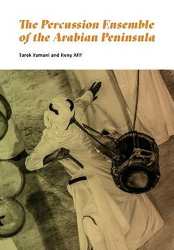 portada The Percussion Ensemble of the Arabian Peninsula (en Inglés)