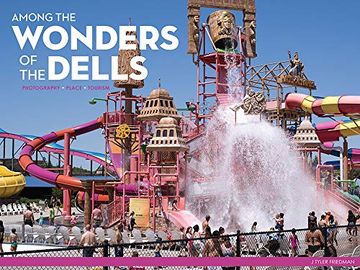 portada Among the Wonders of the Dells: Photography, Place, Tourism (en Inglés)