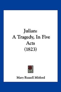 portada julian: a tragedy, in five acts (1823) (en Inglés)
