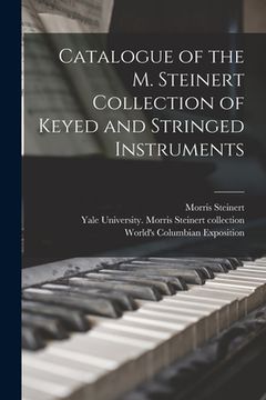 portada Catalogue of the M. Steinert Collection of Keyed and Stringed Instruments (in English)