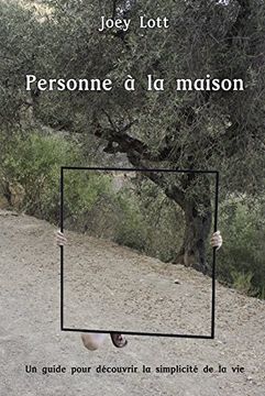 portada Personne à la maison: Un guide pour découvrir la simplicité de la vie (French Edition)