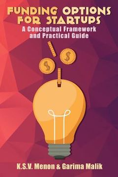 portada Funding Options for Startups: A Conceptual Framework and Practical Guide (en Inglés)