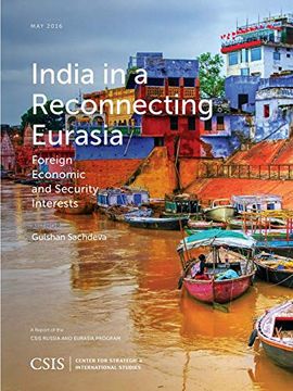 portada India in a Reconnecting Eurasia: Foreign Economic and Security Interests (Csis Reports) (en Inglés)