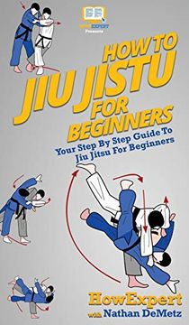 portada How to jiu Jitsu for Beginners: Your Step by Step Guide to jiu Jitsu for Beginners (in English)