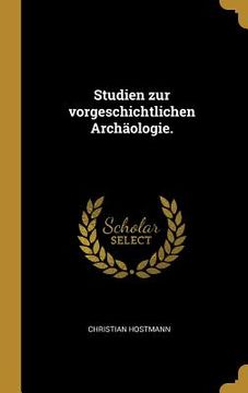 portada Studien zur vorgeschichtlichen Archäologie. (in German)