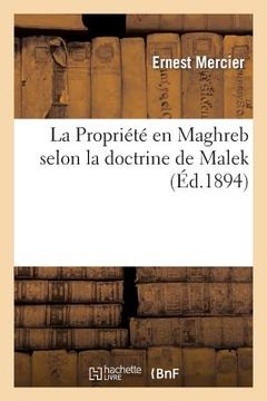 portada La Propriété En Maghreb Selon La Doctrine de Malek (en Francés)