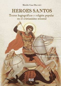 portada Héroes Santos: Textos Hagiográficos y Religión Popular en el Cristianismo Oriental