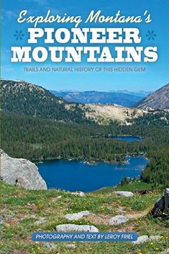 portada Exploring Montana's Pioneer Mountains: Trails and Natural History of This Hidden Gem (in English)