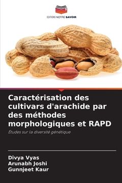 portada Caractérisation des cultivars d'arachide par des méthodes morphologiques et RAPD (en Francés)