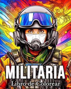 portada Militaria Libro de Colorear: 50 Imágenes Increíbles para Aliviar el Estrés y Relajarse (in Spanish)