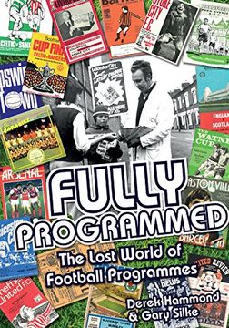 portada Fully Programmed: The Lost World of Football Programmes (en Inglés)