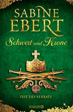 portada Schwert und Krone - Zeit des Verrats: Roman (Das Barbarossa-Epos, Band 3) (en Alemán)
