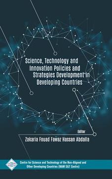 portada Science Technology and Innovation Policies and Strategies Development in Developing Countries (en Inglés)