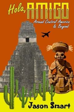 portada Hola, Amigo: Around Central America & Beyond