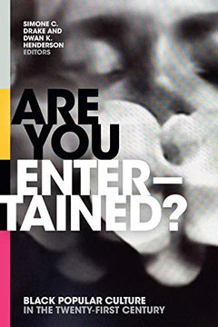 portada Are you Entertained? Black Popular Culture in the Twenty-First Century (in English)