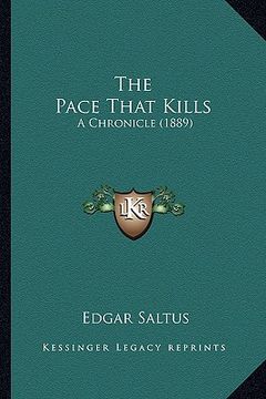 portada the pace that kills: a chronicle (1889) (en Inglés)