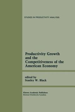 portada Productivity Growth and the Competitiveness of the American Economy: A Carolina Public Policy Conference Volume