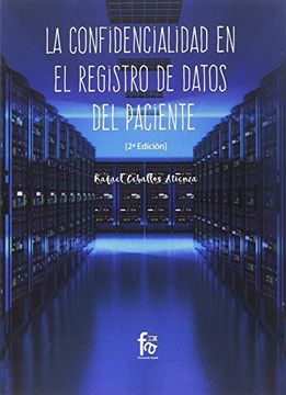 portada LA CONFIDENCIALIDAD EN EL REGISTRO DE DATOS DEL PACIENTE-2 EDICIÓN