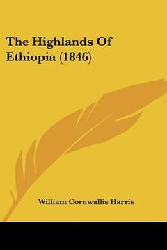 portada the highlands of ethiopia (1846) (en Inglés)