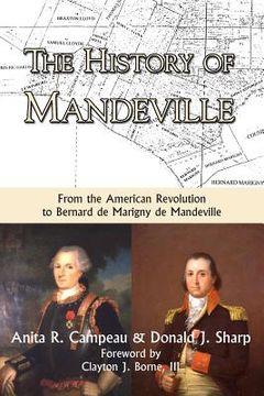 portada The History of Mandeville: From the American Revolution to Bernard de Marigny de Mandeville
