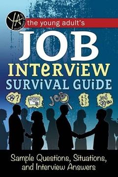 portada The Young Adult's Survival Guide to Interviews: Finding the Job and Nailing the Interview