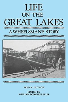 portada Life on the Great Lakes: A Wheelsman’S Story (Great Lakes Books Series) (en Inglés)