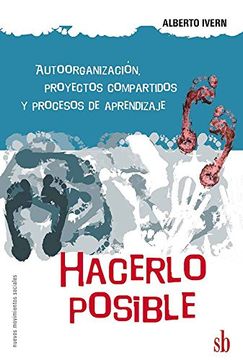 portada Hacerlo Posible Autoorganizacion Proyectos Compartidos y Procesos de Aprendizaje (Nuevos m (in Spanish)