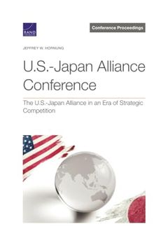 portada U. S. -Japan Alliance Conference: The U. S. -Japan Alliance in an era of Strategic Competition (Conference Proceedings) (en Inglés)