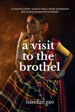portada A Visit To The Brothel: A research scholar ventures into a murky prostitution den to find unexpected revelations