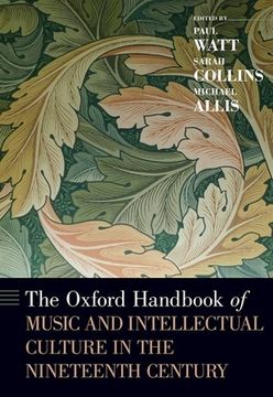 portada The Oxford Handbook of Music and Intellectual Culture in the Nineteenth Century (Oxford Handbooks) (in English)