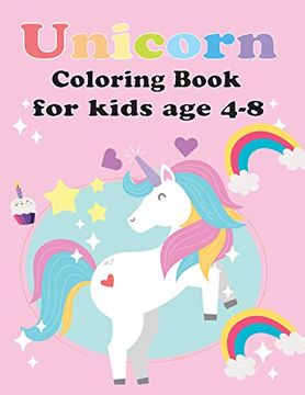 portada Unicorn Coloring Book for Kids age 4-8: Unicorn Coloring Book for Toddles, for Kids age 2-6, 4-8 new Best Relaxing, (Unicorns Coloring Sketchbook) (en Inglés)