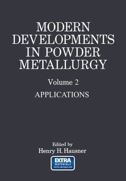portada Modern Developments in Powder Metallurgy: Volume 2 Applications