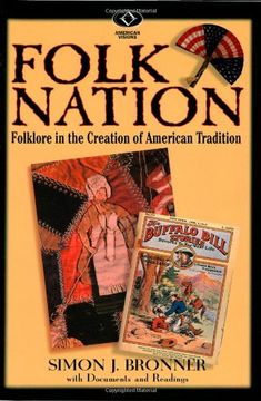 portada Folk Nation: Folklore in the Creation of American Tradition (American Visions: Readings in American Culture) (en Inglés)
