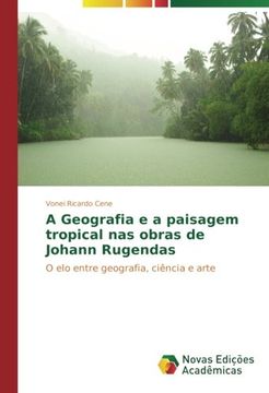 portada A Geografia e a paisagem tropical nas obras de Johann Rugendas