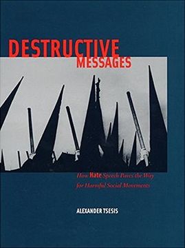 portada Destructive Messages: How Hate Speech Paves the way for Harmful Social Movements (en Inglés)