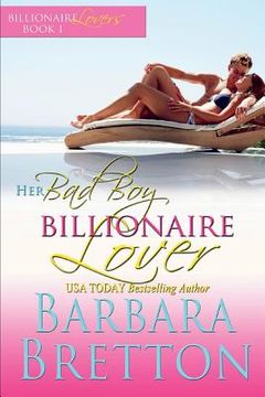 portada Her Bad Boy Billionaire Lover: Billionaire Lovers #1 (en Inglés)