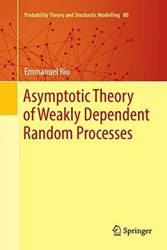 portada Asymptotic Theory of Weakly Dependent Random Processes: 80 (Probability Theory and Stochastic Modelling) (in English)