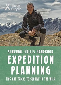portada Bear Grylls Survival Skills: Expedition Planning (en Inglés)