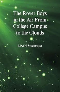 portada The Rover Boys in the Air From College Campus to the Clouds (en Inglés)